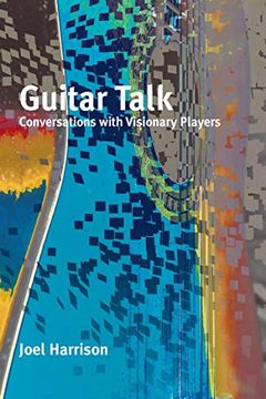 portada Guitar Talk: Conversations with Visionary Players (in English)