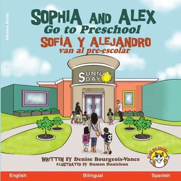 portada Sophia and Alex go to Preschool: Sofía y Alejandro van al Pre-Escolar: 1 