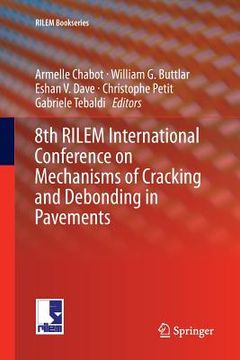portada 8th Rilem International Conference on Mechanisms of Cracking and Debonding in Pavements (en Inglés)