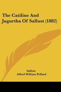 portada the catiline and jugurtha of sallust (1882) (en Inglés)