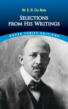 portada W. E. B. Du Bois: Selections From his Writings (Thrift Editions) (in English)