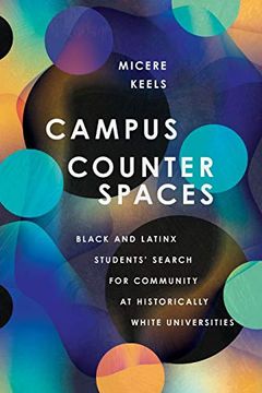 portada Campus Counterspaces: Black and Latinx Students' Search for Community at Historically White Universities (in English)