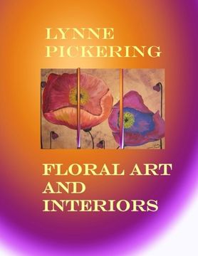 portada Lynne Pickering: Floral Art and Interiors: Large floral art for home decor: Volume 9 (Lynne Pickering Art and Interiors)