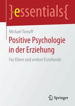 portada Positive Psychologie in der Erziehung: Für Eltern und andere Erziehende (essentials) (German Edition)