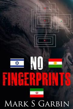 portada No Fingerprints: The Secret Destruction of Iran's Nuclear Capability (in English)
