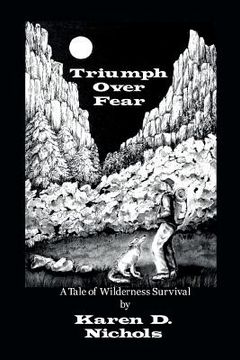 portada Triumph Over Fear: A Tale of Wilderness Survival