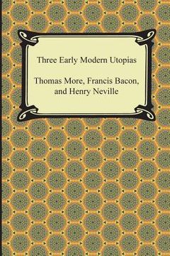 portada Three Early Modern Utopias (in English)