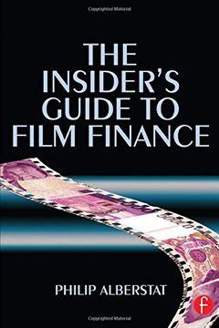 portada The Insider's Guide to Film Finance (en Inglés)