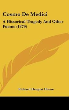 portada cosmo de medici: a historical tragedy and other poems (1879) (in English)