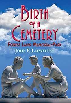 portada Birth of a Cemetery: Forest Lawn Memorial-Park (en Inglés)