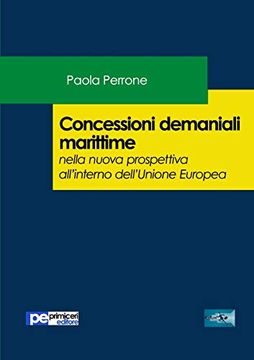 portada Concessioni Demaniali Marittime Nella Nuova Prospettiva All'interno Dell'unione Europea (in Italian)
