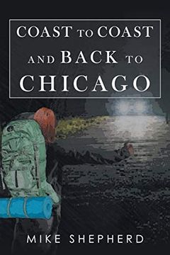 portada Coast to Coast and Back to Chicago (en Inglés)