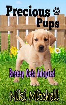 portada Precious Pups: Breezy Gets Adopted LARGE PRINT (en Inglés)