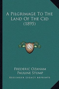 portada a pilgrimage to the land of the cid (1895)
