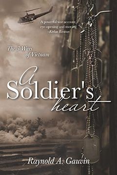 portada A Soldier's Heart: The 3 Wars of Vietnam (en Inglés)