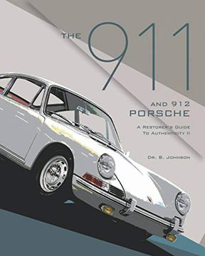 portada The 911 and 912 Porsche, a Restorer'S Guide to Authenticity ii (en Inglés)