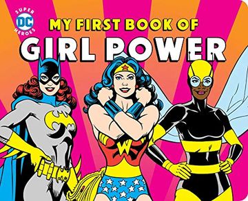portada Dc Super Heroes my First Book of Girl Power Board Book (in English)