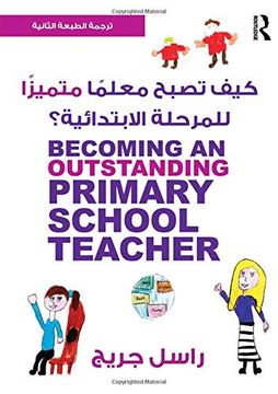 portada Becoming an Outstanding Primary School Teacher: Arabic Edition