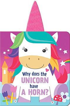 portada Why Does the Unicorn Have a Horn? (en Inglés)