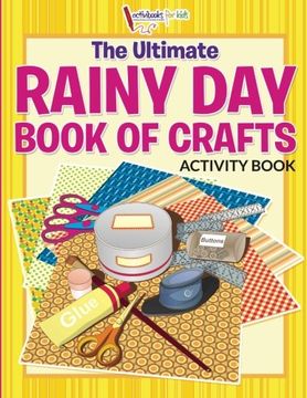 portada The Ultimate Rainy Day Book of Crafts Activity Book