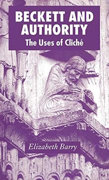 portada Beckett and Authority: The Uses of Cliche 