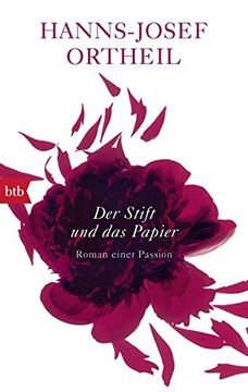 portada Der Stift und das Papier: Roman Einer Passion (en Alemán)