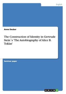 portada The Construction of Identity in Gertrude Stein´s 'The Autobiography of Alice B. Toklas' (in English)