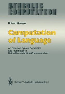 portada Computation of Language: An Essay on Syntax, Semantics and Pragmatics in Natural Man-Machine Communication (Symbolic Computation)