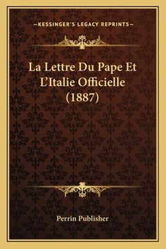 portada La Lettre Du Pape Et L'Italie Officielle (1887) (en Francés)