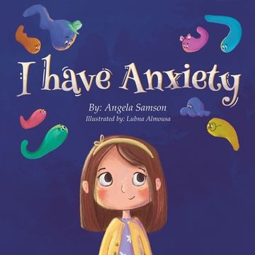 portada I Have Anxiety (en Inglés)