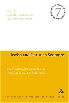 portada Jewish and Christian Scriptures: The Function of 'canonical' and 'non-Canonical' Religious Texts (Jewish and Christian Texts) (en Inglés)