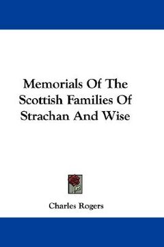 portada memorials of the scottish families of strachan and wise (en Inglés)