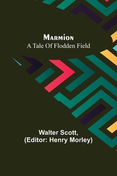 portada Marmion: A Tale Of Flodden Field (en Inglés)