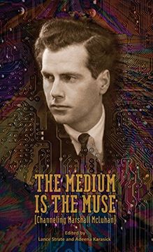 portada The Medium Is the Muse [Channeling Marshall McLuhan]