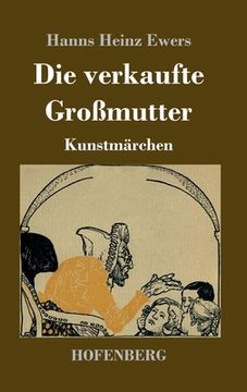 portada Die verkaufte Großmutter: Kunstmärchen 