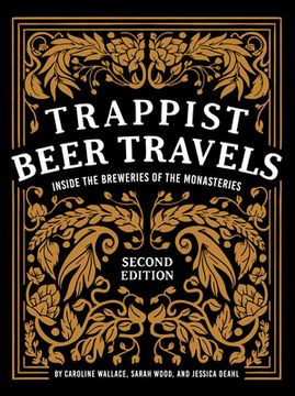 portada Trappist Beer Travels: Inside the Breweries of the Monasteries (en Inglés)