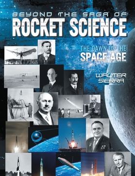 portada Beyond the Saga of Rocket Science: The Dawn of the Space Age (en Inglés)