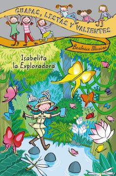 portada Guapas, Listas y Valientes. Isabelita la Exploradora (Literatura Infantil (6-11 Años) - Guapas, Listas y Valientes)