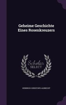 portada Geheime Geschichte Eines Rosenkreuzers (in English)