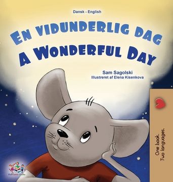 portada A Wonderful Day (Danish English Bilingual Book for Kids) (en Danés)