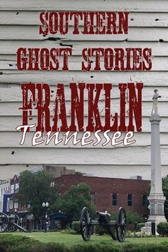 portada Southern Ghost Stories: Franklin, Tennessee (en Inglés)