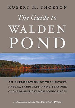 portada The Guide to Walden Pond: An Exploration of the History, Nature, Landscape, and Literature of One of America's Most Iconic Places