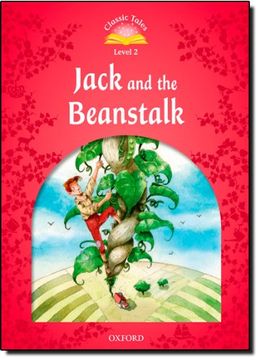 portada Classic Tales Second Edition: Level 2: Jack and the Beanstalk (en Inglés)