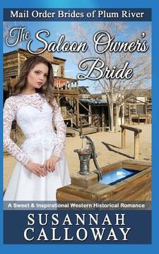 portada The Saloon Owner's Bride: A Sweet & Inspirational Western Historical Romance (en Inglés)