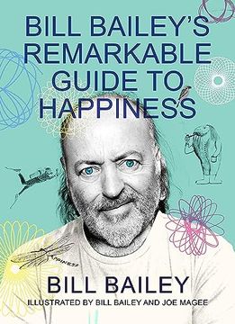 portada Bill Bailey's Remarkable Guide to Happiness (in English)
