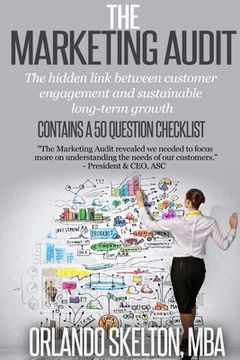 portada The Marketing Audit: The Hidden Link between Customer Engagement and Sustainable Revenue Growth (en Inglés)
