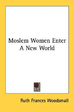 portada moslem women enter a new world (en Inglés)