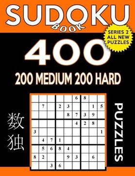 portada Sudoku Book 400 Puzzles, 200 Medium and 200 Hard: Sudoku Puzzle Book With Two Levels of Difficulty To Improve Your Game (Sudoku Book Series 2) (Volume 10)