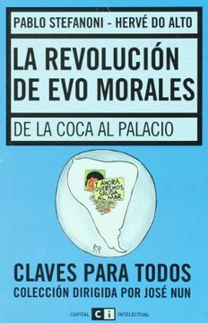 portada La Revolucion de evo Morales. De la Coca al Palacio (in Spanish)
