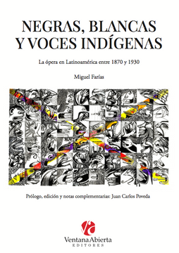 portada Negras, blancas y voces indígenas. La ópera en Latinoamérica